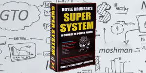 Doyle Brunson's Super System: A Course in Poker Power